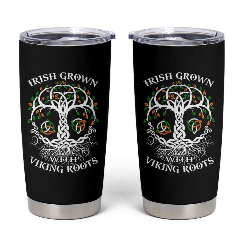 Irish Grown With Viking Roots Tumbler Cup