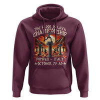 Pompeii Hoodie The Floor Is Lava Championship Italy