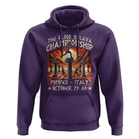 Pompeii Hoodie The Floor Is Lava Championship Italy