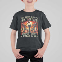 Pompeii T Shirt For Kid The Floor Is Lava Championship Italy