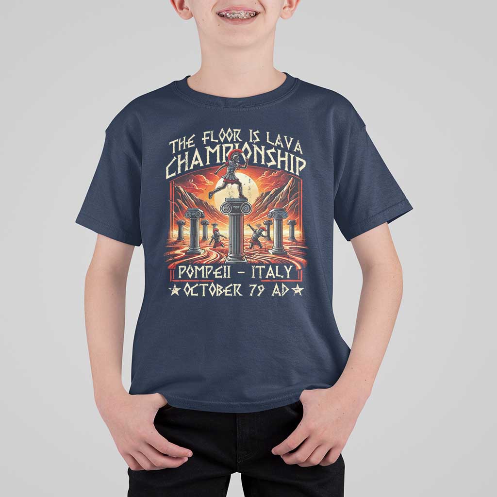 Pompeii T Shirt For Kid The Floor Is Lava Championship Italy