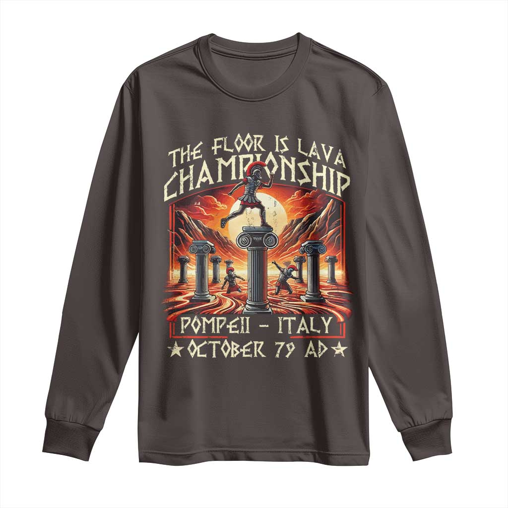 Pompeii Long Sleeve Shirt The Floor Is Lava Championship Italy