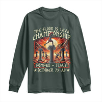 Pompeii Long Sleeve Shirt The Floor Is Lava Championship Italy