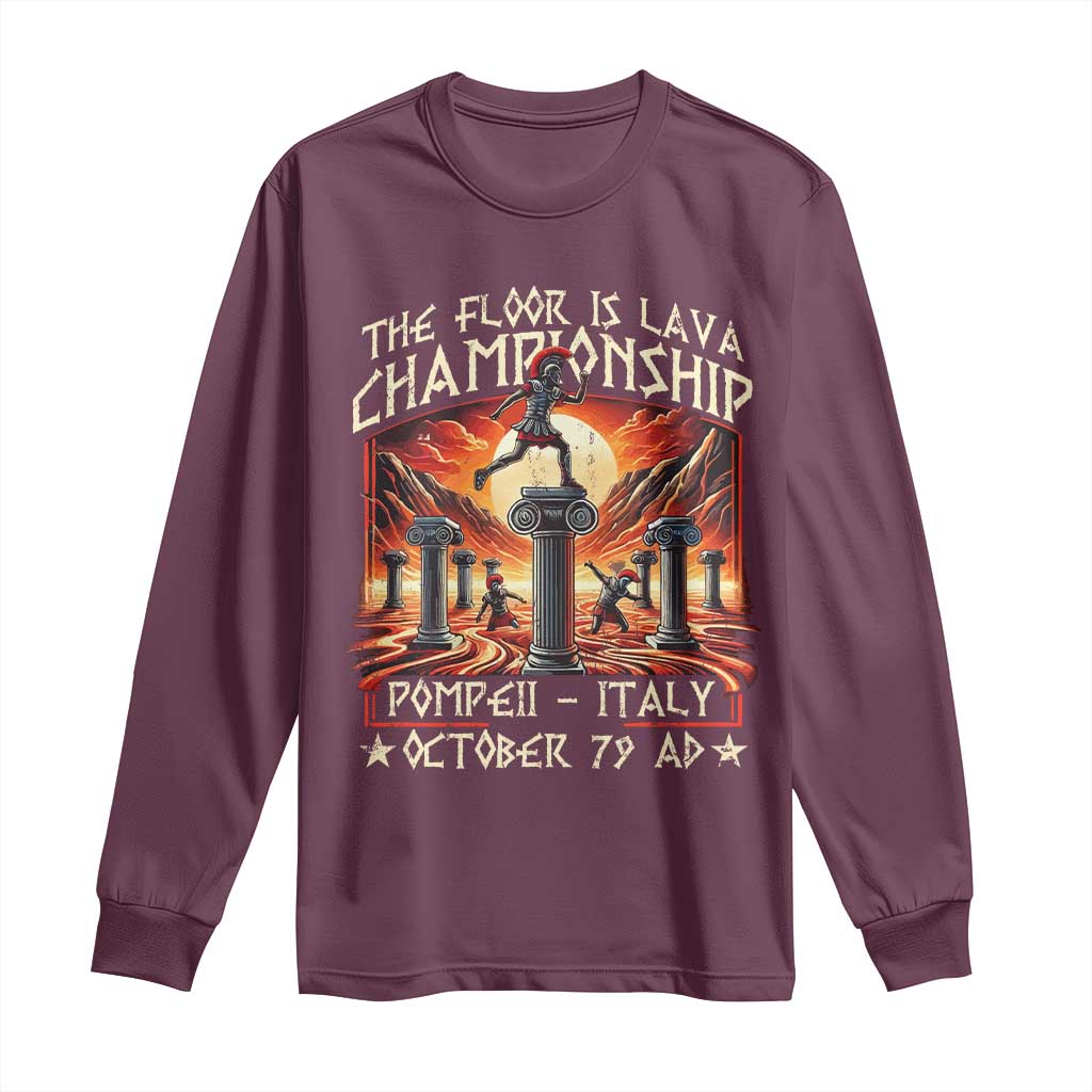 Pompeii Long Sleeve Shirt The Floor Is Lava Championship Italy