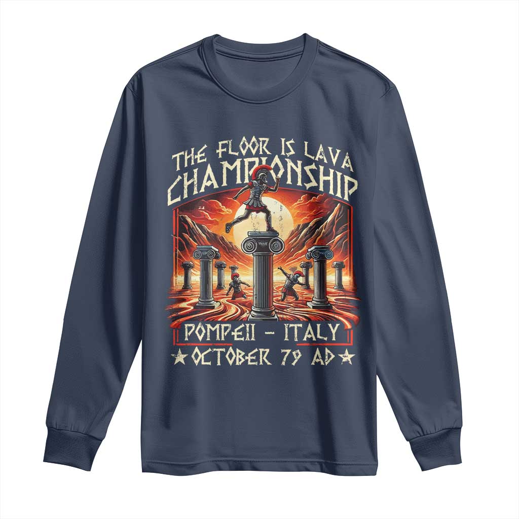 Pompeii Long Sleeve Shirt The Floor Is Lava Championship Italy