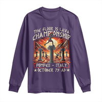 Pompeii Long Sleeve Shirt The Floor Is Lava Championship Italy