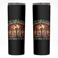 Pompeii Skinny Tumbler The Floor Is Lava Championship Italy