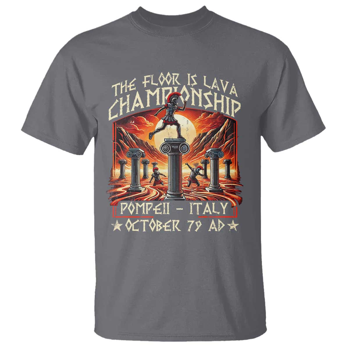 Pompeii T Shirt The Floor Is Lava Championship Italy