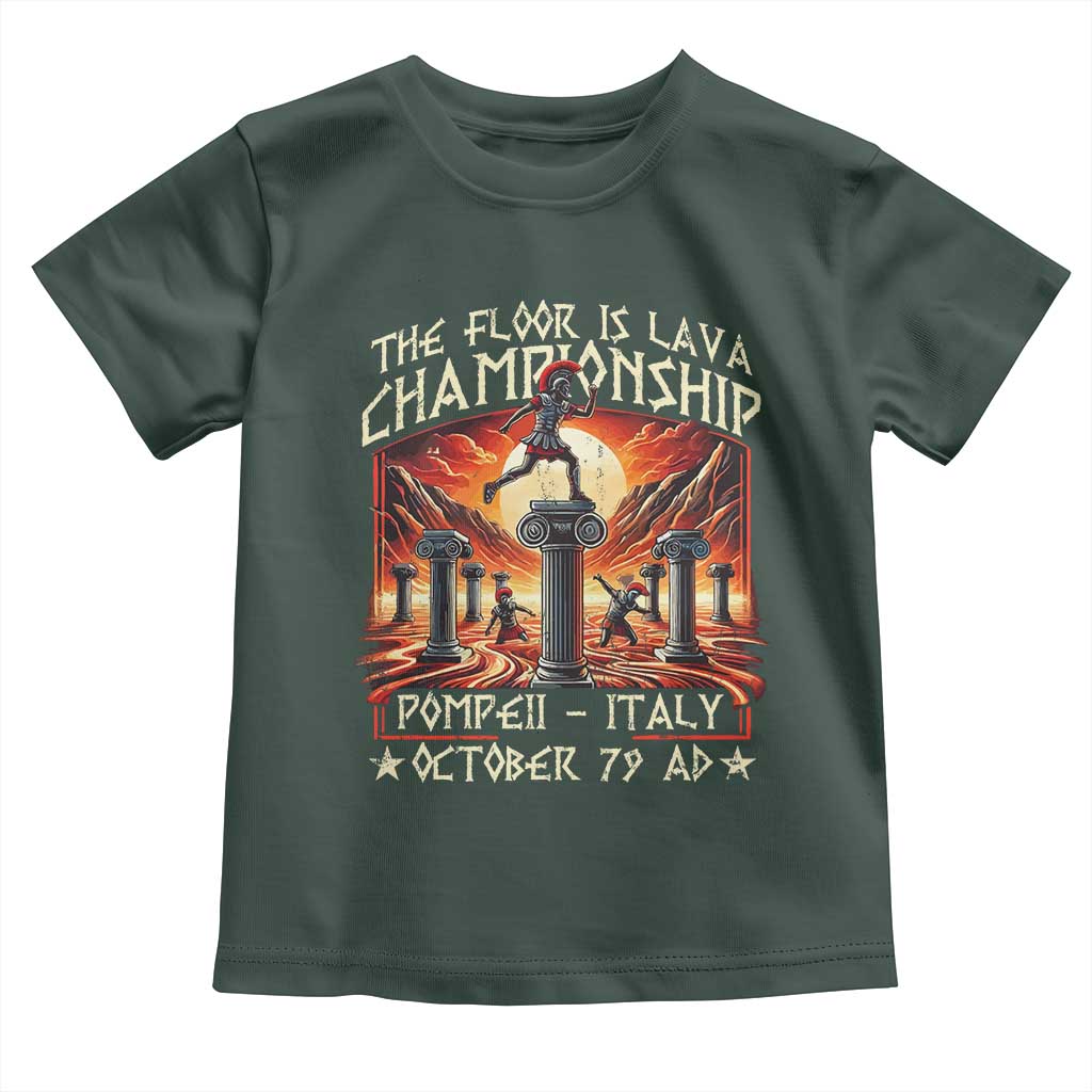 Pompeii Toddler T Shirt The Floor Is Lava Championship Italy
