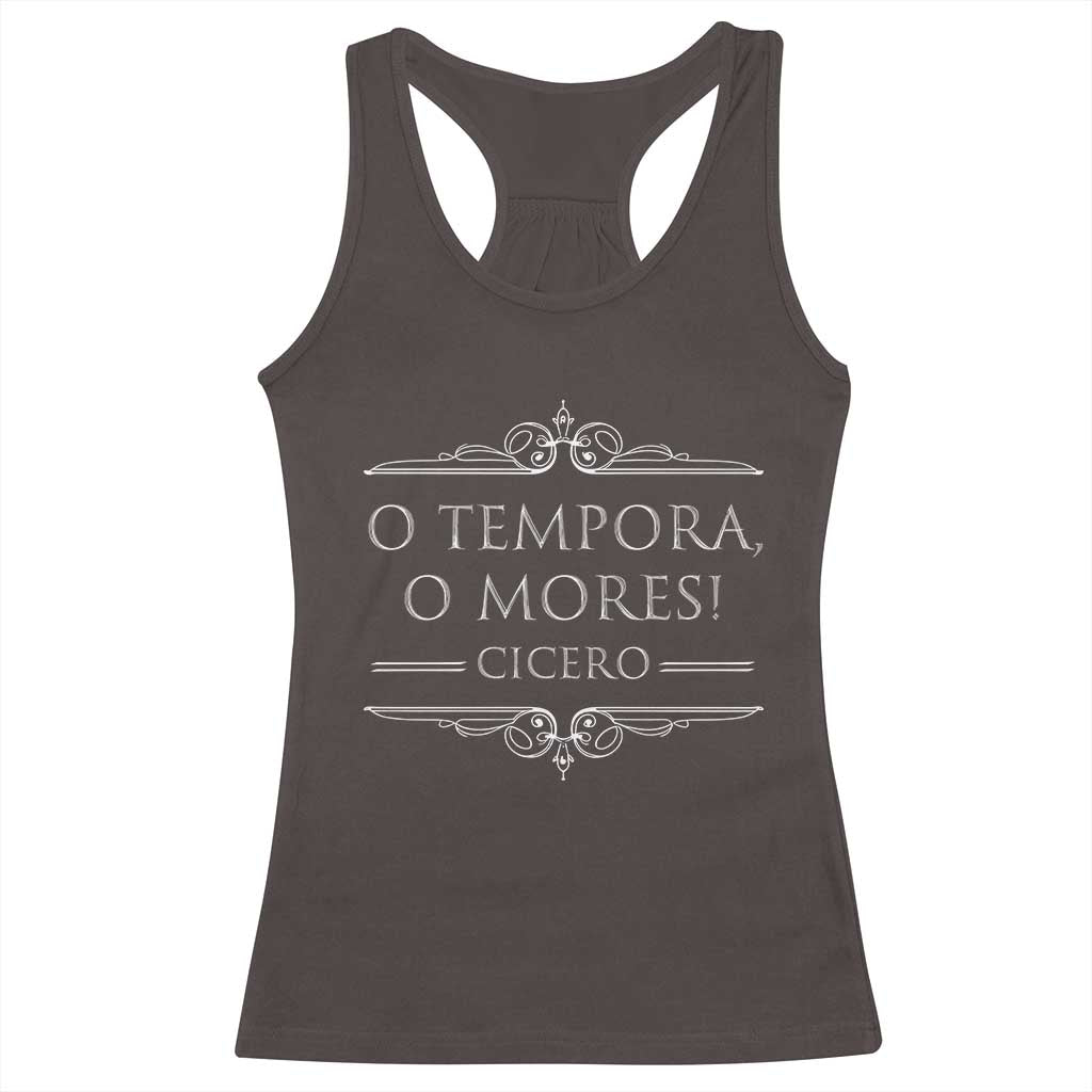 Cicero O Tempora O Mores Racerback Tank Top Latin Philosophy