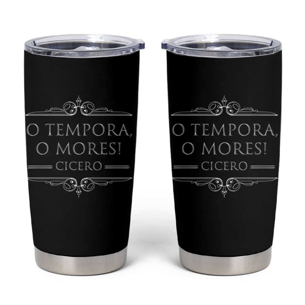 Cicero O Tempora O Mores Tumbler Cup Latin Philosophy
