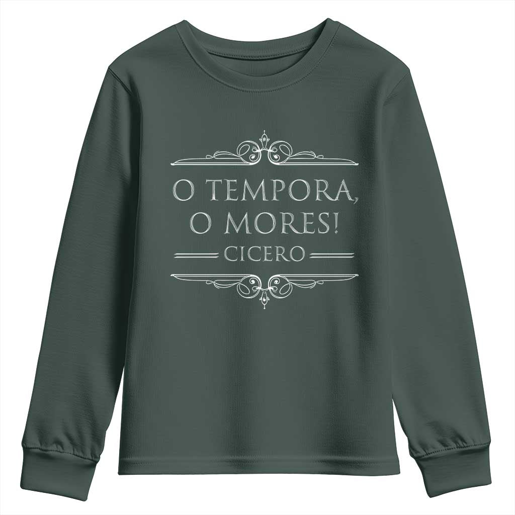Cicero O Tempora O Mores Youth Sweatshirt Latin Philosophy