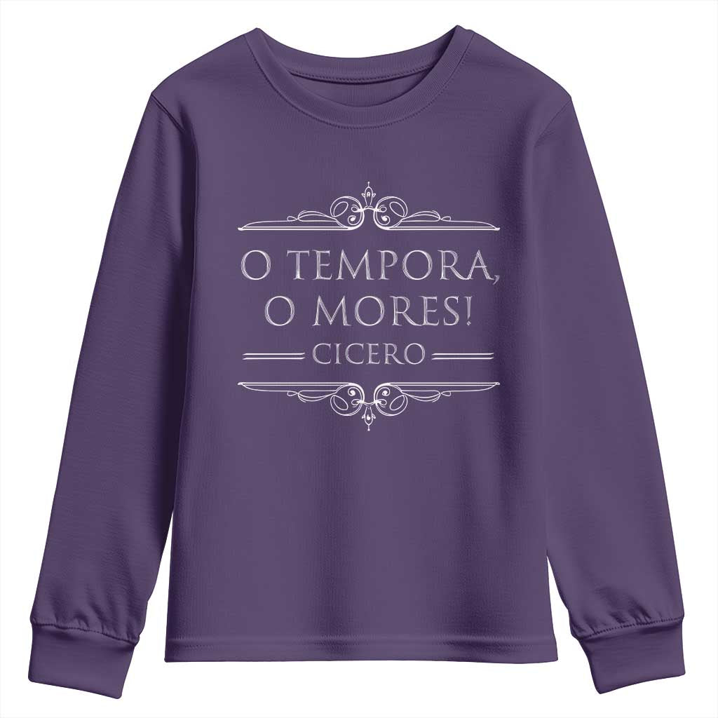 Cicero O Tempora O Mores Youth Sweatshirt Latin Philosophy