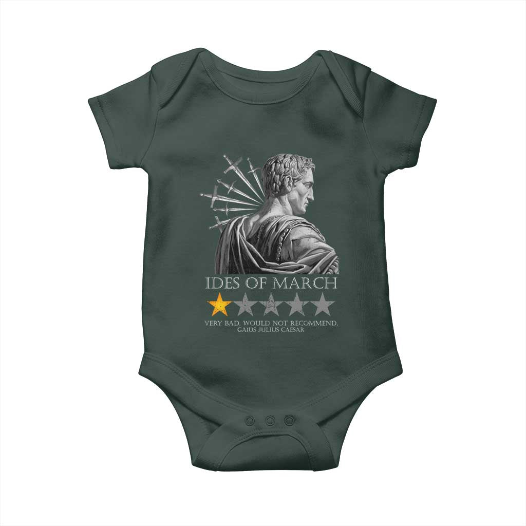 Julius Caesar Baby Onesie Ides Of March Very Bad Would Not Recommend