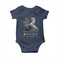 Julius Caesar Baby Onesie Ides Of March Very Bad Would Not Recommend