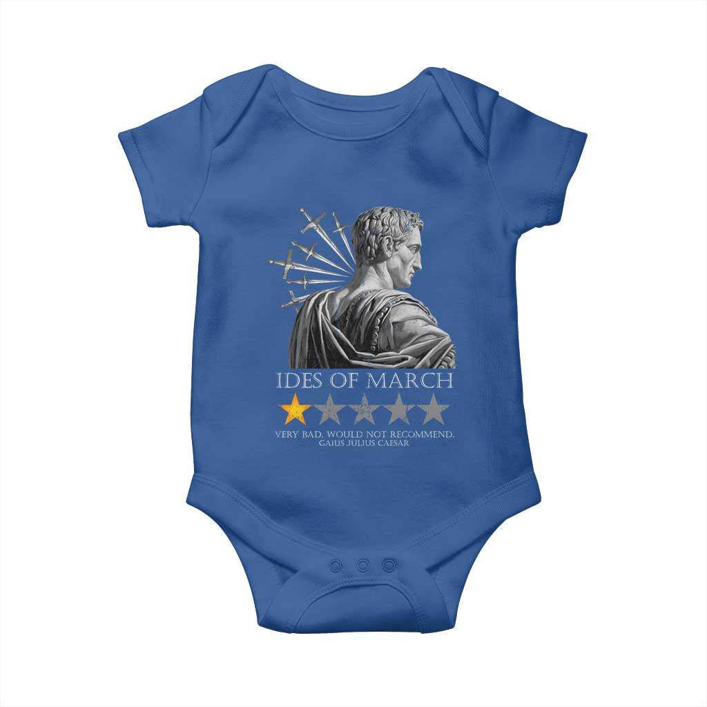 Julius Caesar Baby Onesie Ides Of March Very Bad Would Not Recommend
