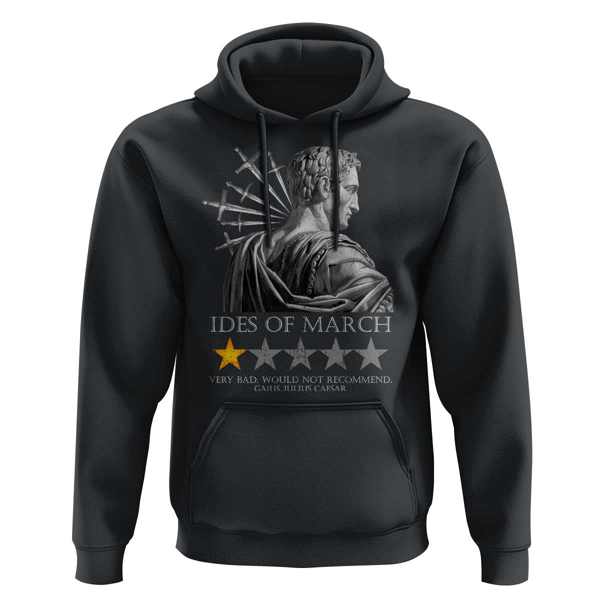 Julius Caesar Hoodie Ides Of March Very Bad Would Not Recommend