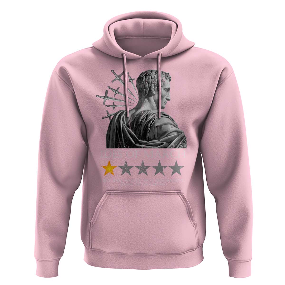 Julius Caesar Hoodie Ides Of March Very Bad Would Not Recommend