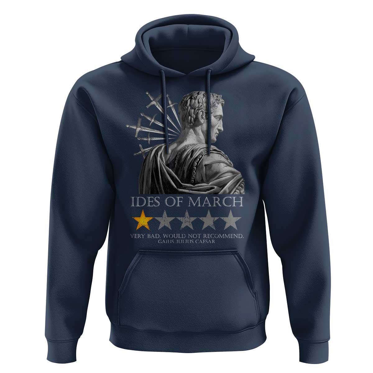 Julius Caesar Hoodie Ides Of March Very Bad Would Not Recommend