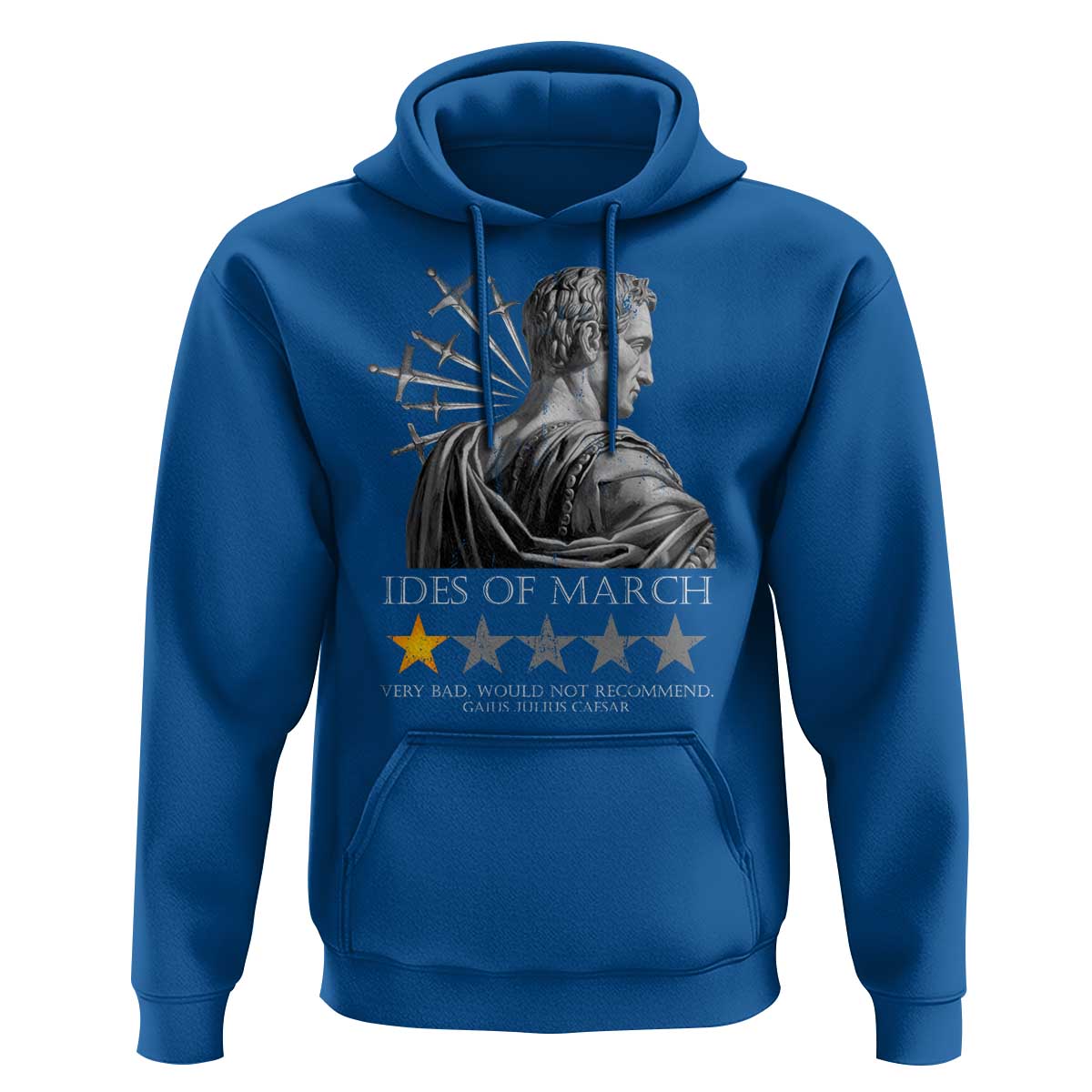 Julius Caesar Hoodie Ides Of March Very Bad Would Not Recommend