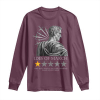 Julius Caesar Long Sleeve Shirt Ides Of March Very Bad Would Not Recommend