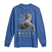Julius Caesar Long Sleeve Shirt Ides Of March Very Bad Would Not Recommend