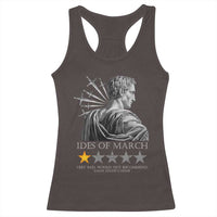 Julius Caesar Racerback Tank Top Ides Of March Very Bad Would Not Recommend