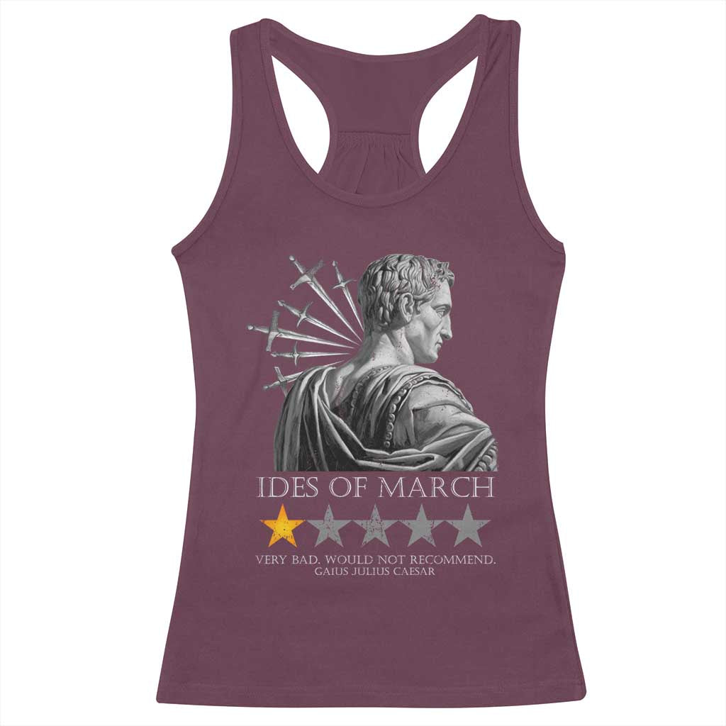 Julius Caesar Racerback Tank Top Ides Of March Very Bad Would Not Recommend