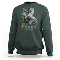 Julius Caesar Sweatshirt Ides Of March Very Bad Would Not Recommend