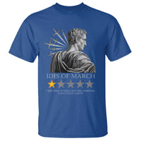 Julius Caesar T Shirt Ides Of March Very Bad Would Not Recommend