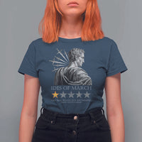 Julius Caesar T Shirt For Women Ides Of March Very Bad Would Not Recommend