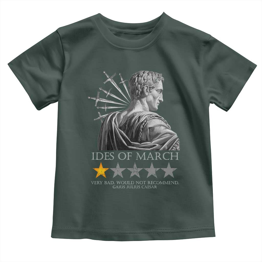 Julius Caesar Toddler T Shirt Ides Of March Very Bad Would Not Recommend