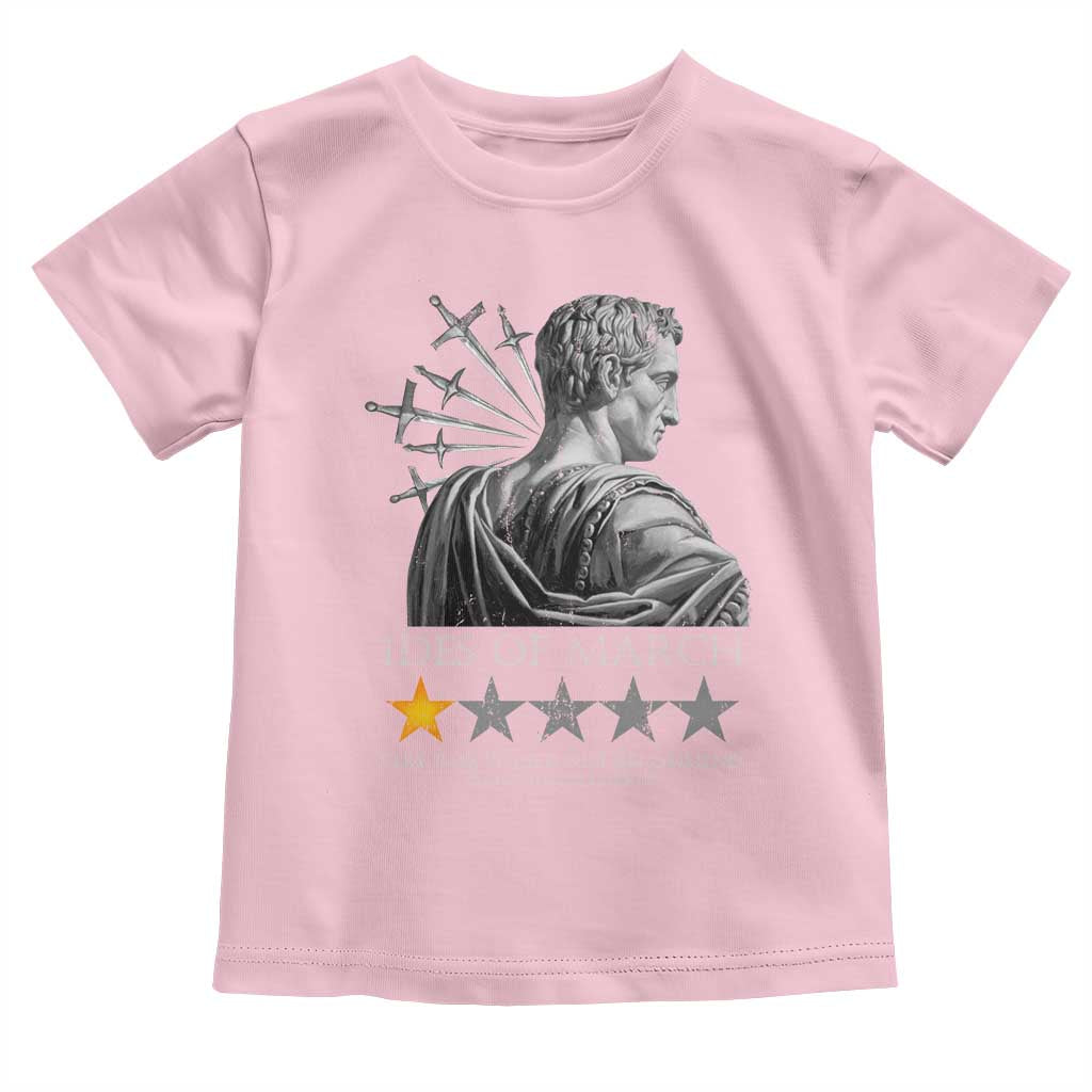 Julius Caesar Toddler T Shirt Ides Of March Very Bad Would Not Recommend