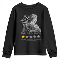 Julius Caesar Youth Sweatshirt Ides Of March Very Bad Would Not Recommend