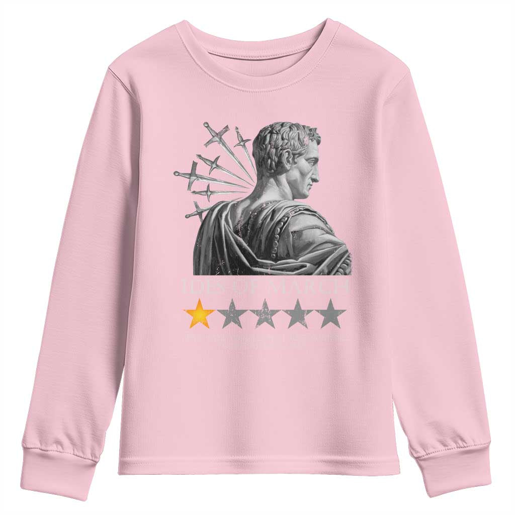 Julius Caesar Youth Sweatshirt Ides Of March Very Bad Would Not Recommend