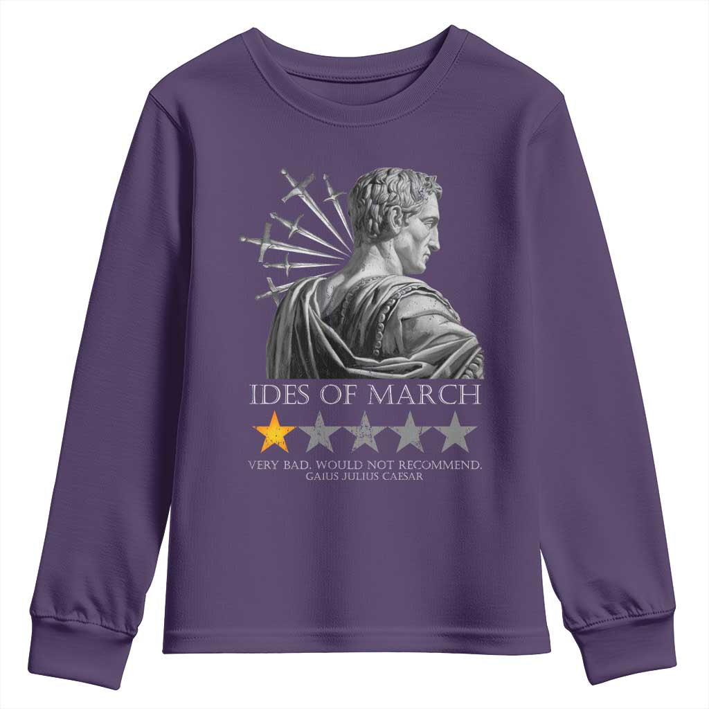 Julius Caesar Youth Sweatshirt Ides Of March Very Bad Would Not Recommend