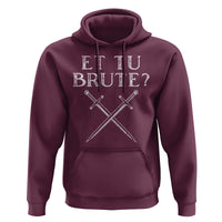 Julius Caesar Ides Of March Hoodie Et Tu Brute