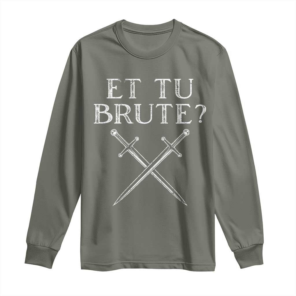 Julius Caesar Ides Of March Long Sleeve Shirt Et Tu Brute
