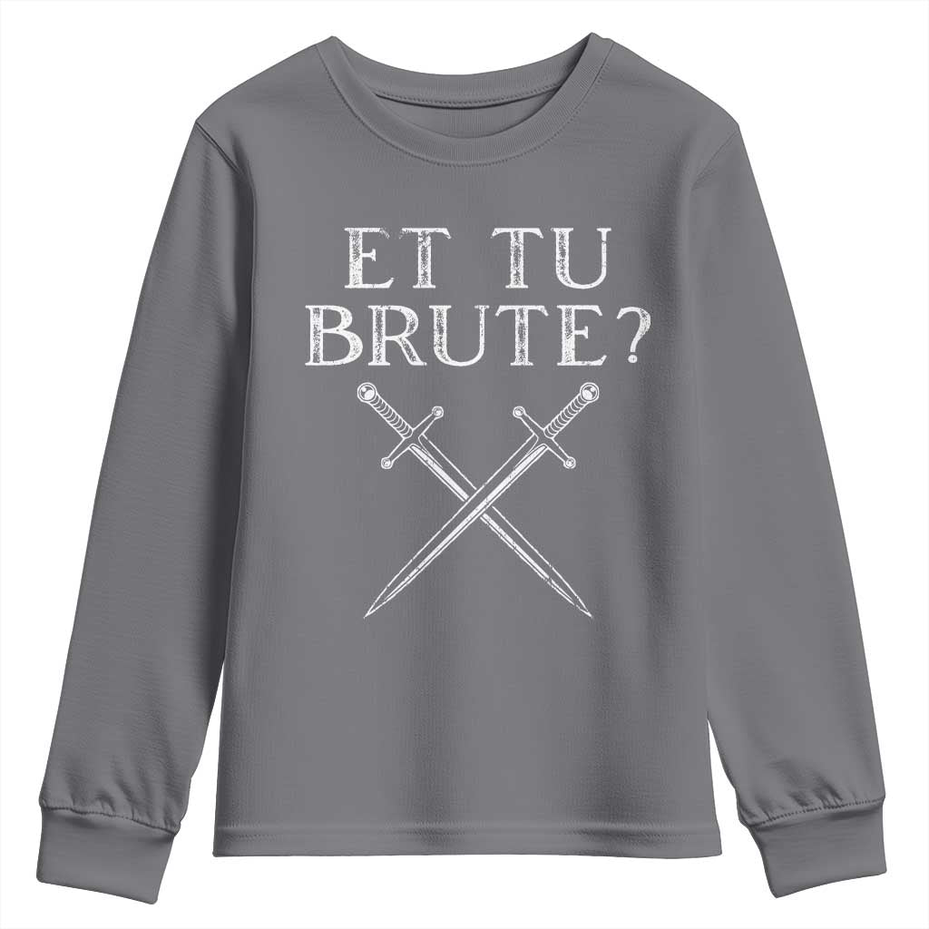 Julius Caesar Ides Of March Youth Sweatshirt Et Tu Brute