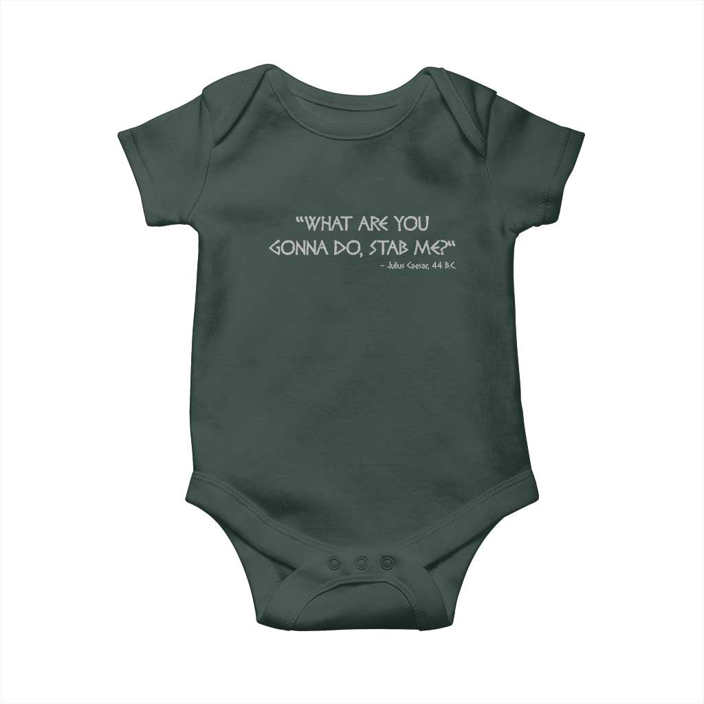 Julius Caesar Baby Onesie What Are You Gonna Do Stab Me Roman History