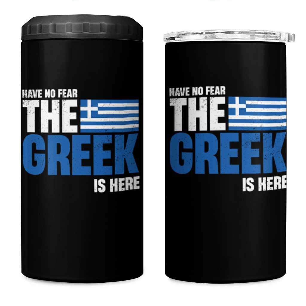 Proud Greece 4 in 1 Can Cooler Tumbler Have No Fear The Greek Is Here