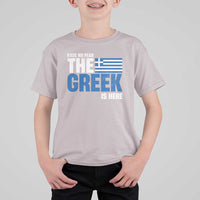 Proud Greece T Shirt For Kid Have No Fear The Greek Is Here