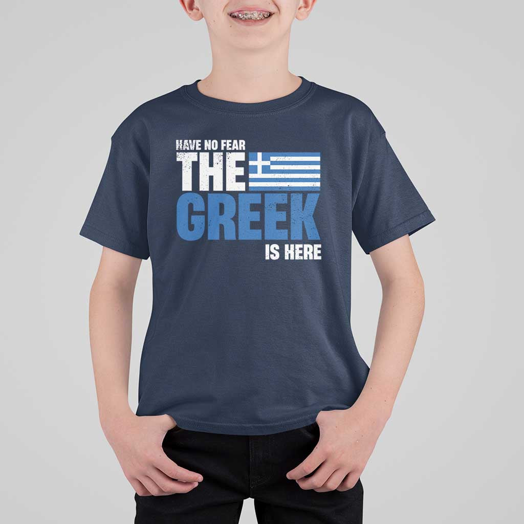 Proud Greece T Shirt For Kid Have No Fear The Greek Is Here