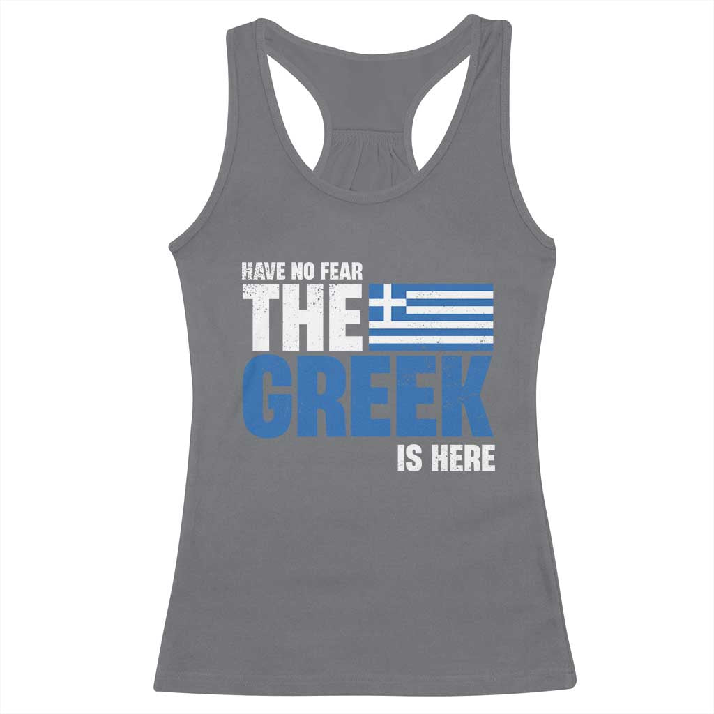 Proud Greece Racerback Tank Top Have No Fear The Greek Is Here