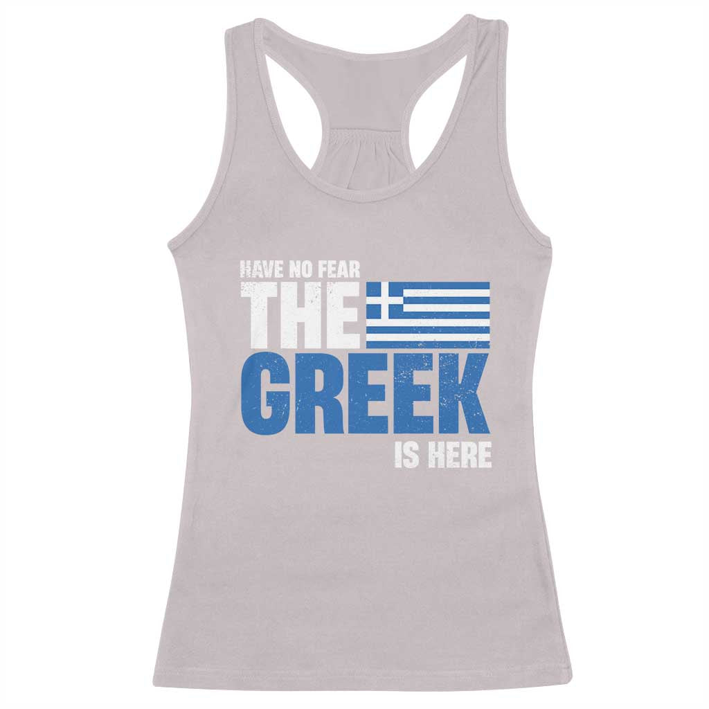 Proud Greece Racerback Tank Top Have No Fear The Greek Is Here
