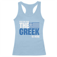 Proud Greece Racerback Tank Top Have No Fear The Greek Is Here