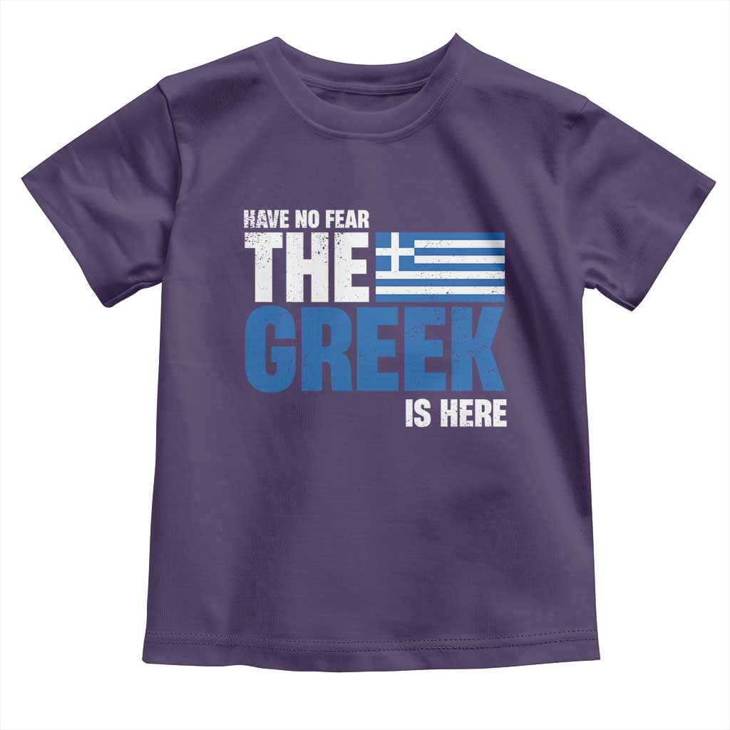 Proud Greece Toddler T Shirt Have No Fear The Greek Is Here