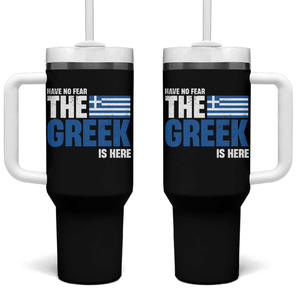 Proud Greece Tumbler With Handle Have No Fear The Greek Is Here