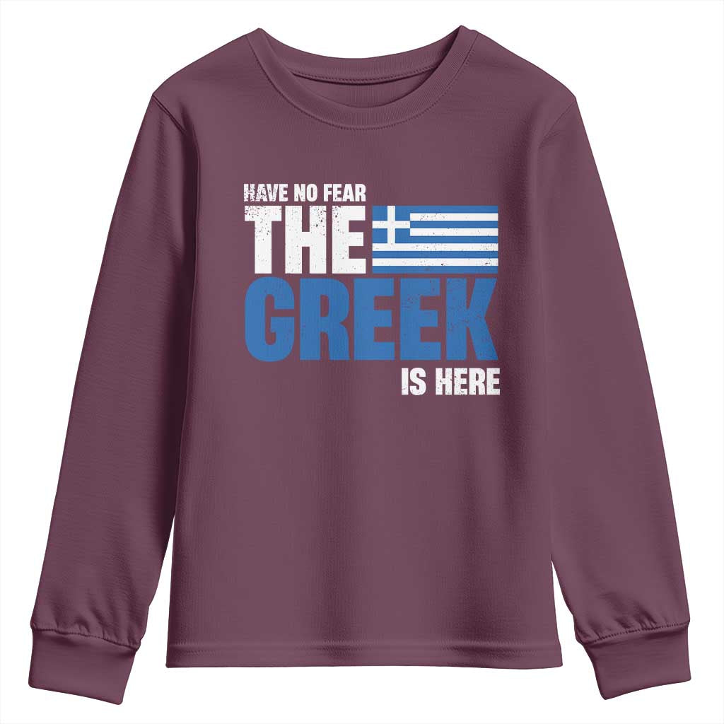 Proud Greece Youth Sweatshirt Have No Fear The Greek Is Here