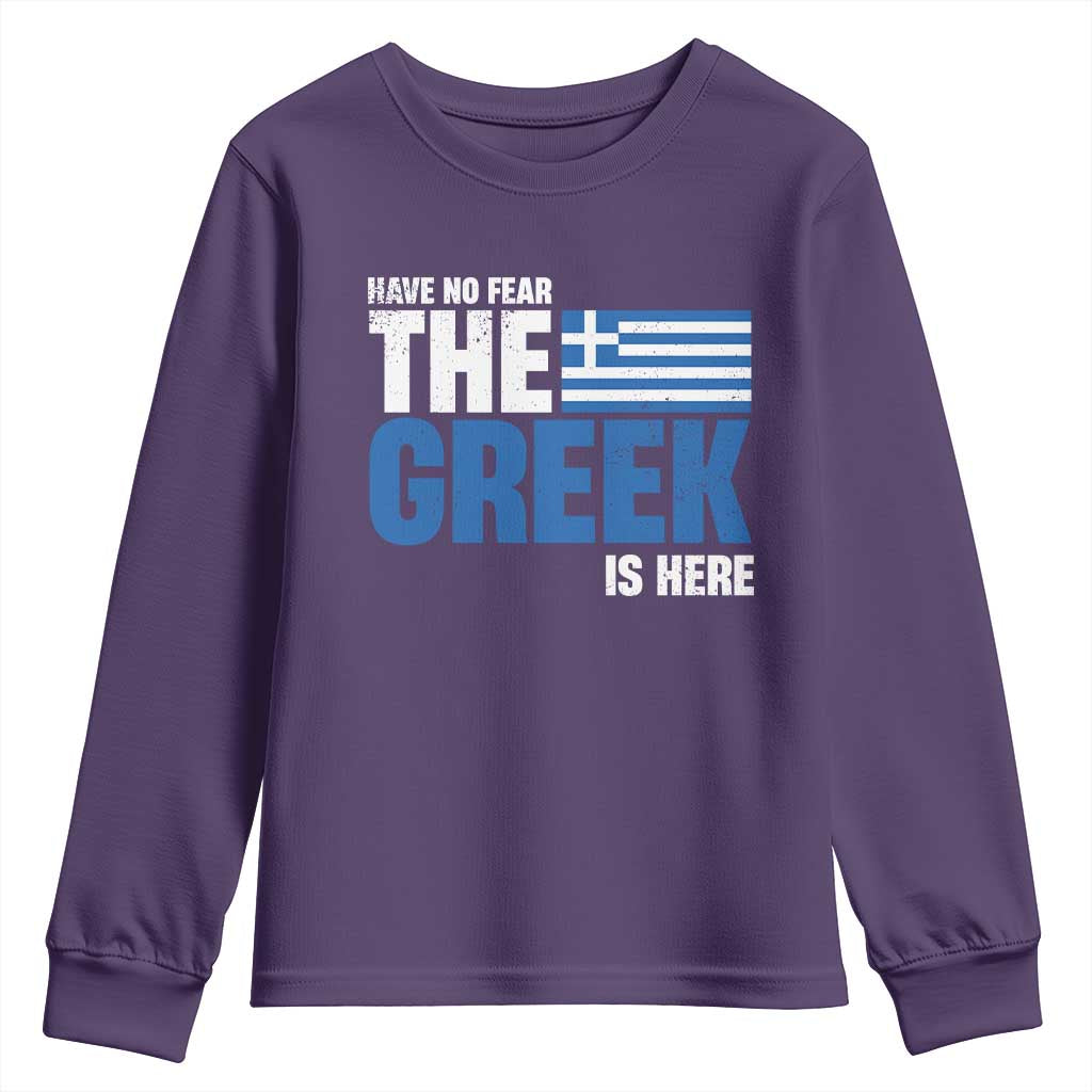 Proud Greece Youth Sweatshirt Have No Fear The Greek Is Here